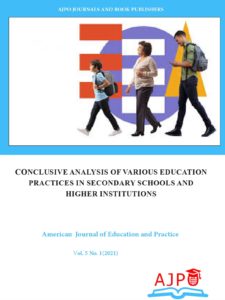 Conclusive Analysis of Various Education Practices in Secondary Schools and Higher Institutions
