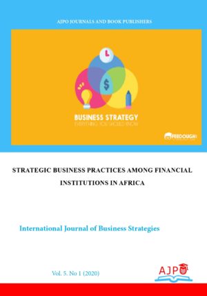 Strategic Business Practices among Financial Institutions in Africa